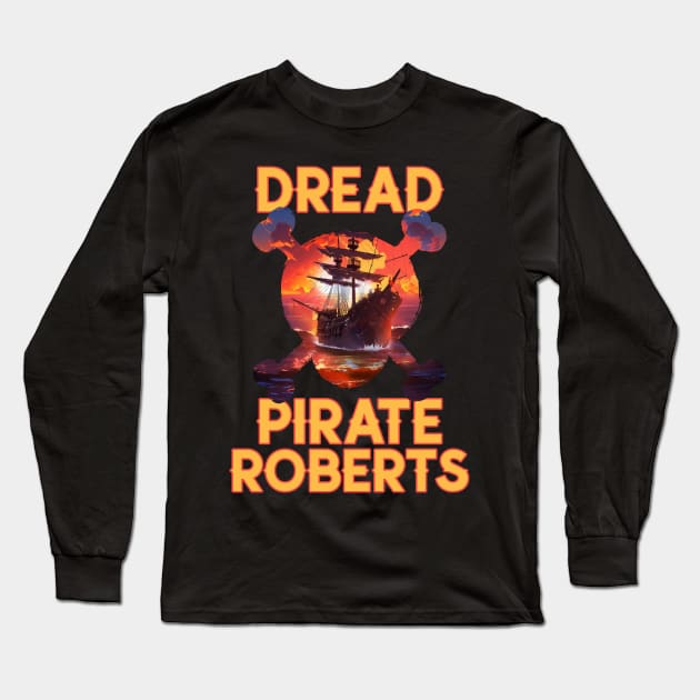 Dread Pirate Roberts Long Sleeve T-Shirt by Space Cadet Tees